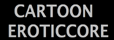 Cartoon Eroticcore